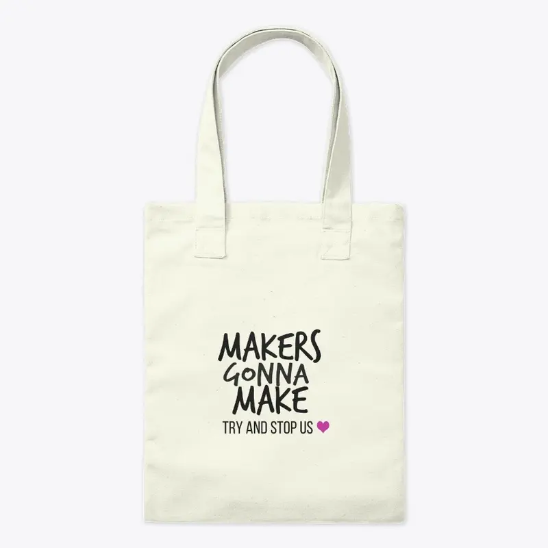 Makers Gonna Make